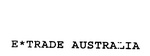 E*TRADE AUSTRALIA