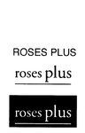 ROSES PLUS