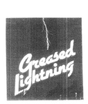GREASED LIGHTNING