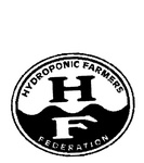 HF  HYDROPONIC FARMERS FEDERATION