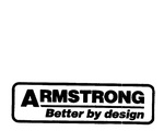 ARMSTRONG  BETTER BY DESIGN