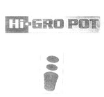 HI-GRO POT