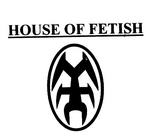 HOUSE OF FETISH