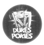 DUKES POKIES