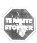 TERMITE STOPPER