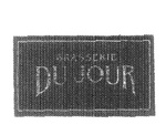 BRASSERIE DU JOUR