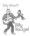 BILLY WHO?? BILLY NUDGEL