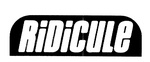 RIDICULE