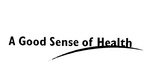 A GOOD SENSE OF HEALTH