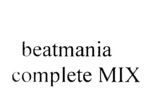 BEATMANIA COMPLETE MIX