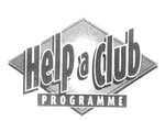 HELP A CLUB PROGRAMME