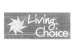 LIVING CHOICE