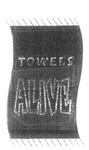 TOWELS ALIVE