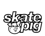 SKATE PIG