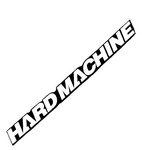 HARD MACHINE