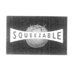 SQUEEZABLE
