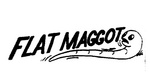 FLAT MAGGOT