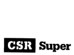 CSR SUPER
