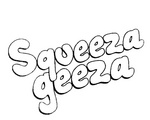 SQUEEZA GEEZA