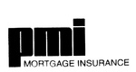 PMI MORTGAGE INSURANCE