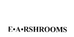 E.A.RSHROOMS
