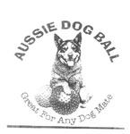 AUSSIE DOG BALL  GREAT FOR ANY DOG MATE