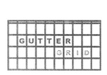 GUTTER GRID