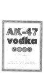 AK-47 VODKA PREMIUM BOTTLED FOR PACIFIC OCCIDENTAL GROUP MAIN ROAD, EWA ROAD, REPUBLIC OF NAURU