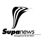 SUPANEWS NEWSAGENCIES FOR THE FUTURE
