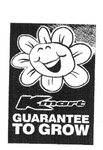 KMART GUARANTEE TO GROW
