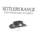 SETTLERS RANGE KIM VOGELSANG & FAMILY