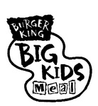 BURGER KING BIG KIDS MEAL