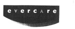 EVERCARE