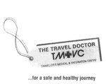 THE TRAVEL DOCTOR TM VC TRAVELLER'S MEDICAL & VACCINATION CENTRE ... FOR A SAFE AND HEALTHY JOURNEY