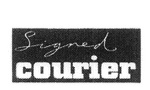 SIGNED COURIER