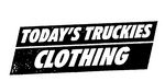 TODAY'S TRUCKIES CLOTHING
