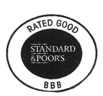 RATED GOOD BBB STANDARD & POOR'S