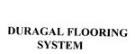 DURAGAL FLOORING SYSTEM