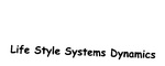 LIFE STYLE SYSTEMS DYNAMICS