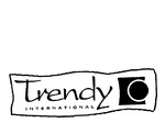TRENDY INTERNATIONAL