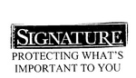 SIGNATURE PROTECTING WHAT'S IMPORTANT TO YOU