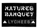 NATURES BANQUET LYCHEES