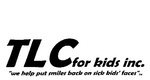 TLC FOR KIDS INC. 