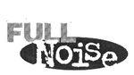 FULL NOISE