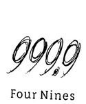 999.9 FOUR NINES