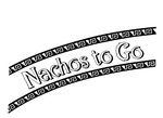 NACHOS TO GO