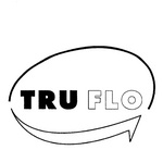 TRU FLO