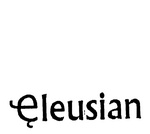 ELEUSIAN