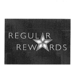 REGULAR REWARDS