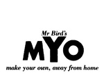 MR BIRD'S MYO MAKE YOUR OWN, AWAY FROM HOME